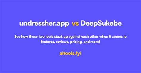 deepsukube|undressher.app vs DeepSukebe Comparison of AI tools